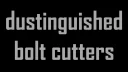 dustinguished bolt cutters 0