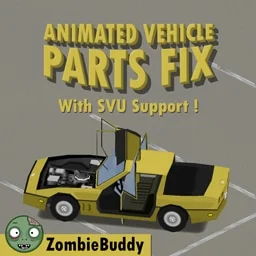 [B42] Animated Vehicle Parts Fix [ZombieBuddy]